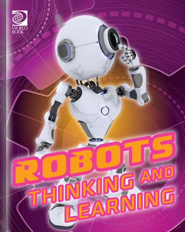 Robots: Robots Thinking and Learning (Hardcover)