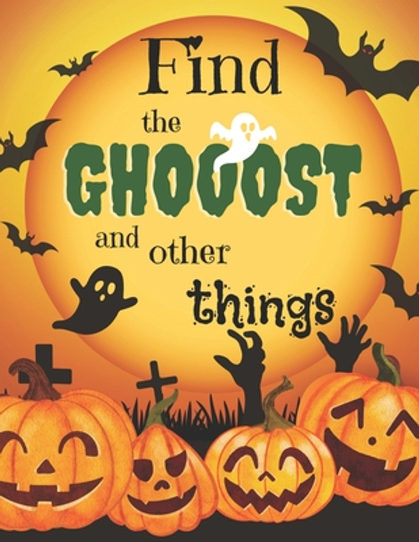 Find the Ghost: Halloween Hidden Picture Book for Kids: Seek and Find Activity Book for Kids (Paperback)