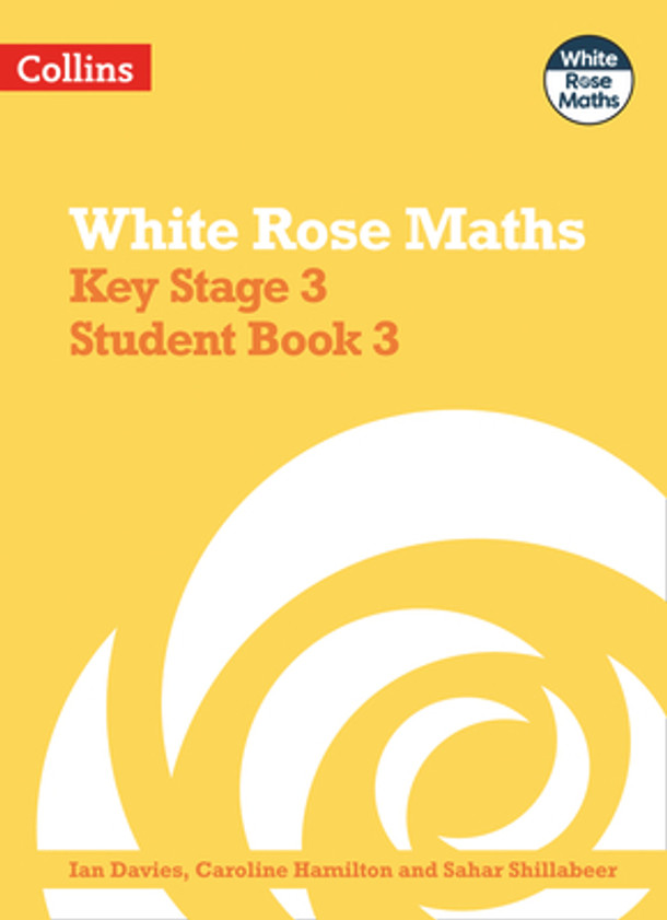 White Rose Maths - Key Stage 3 Maths Student Book 3 (Paperback)