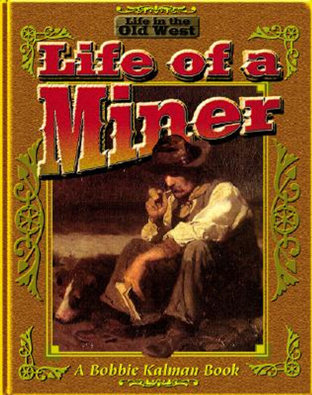 The Life of a Miner (Paperback)