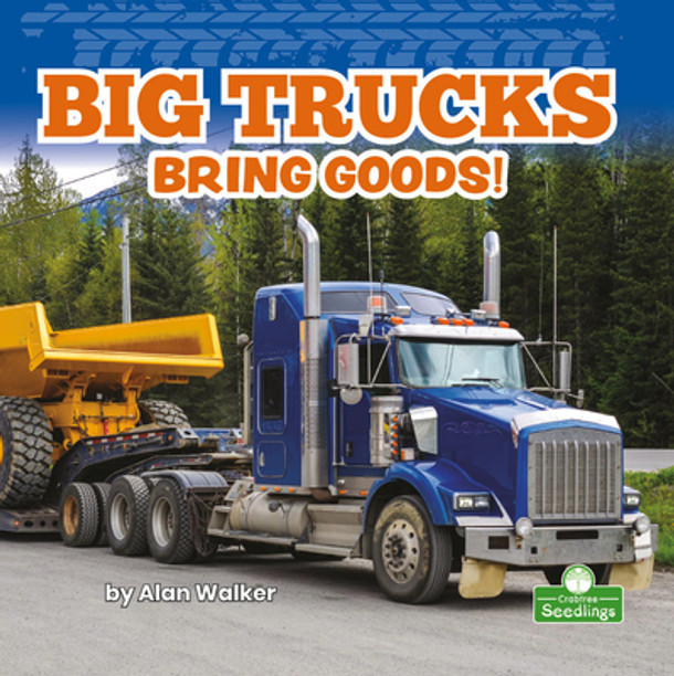 Big Trucks Bring Goods! (Paperback)