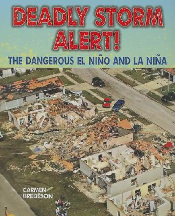 Deadly Storm Alert!: The Dangerous El Niño and La Niña (Paperback)