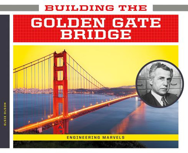 Building the Golden Gate Bridge (Library Binding)
