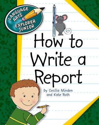 How to Write a Report (Library Binding)