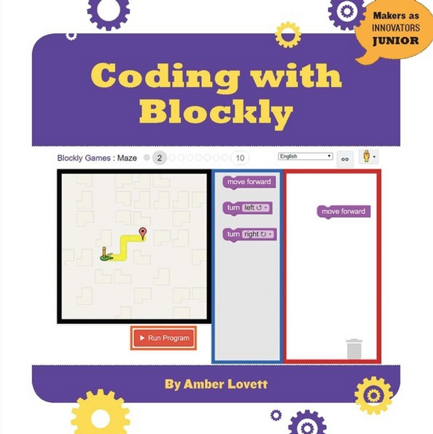 Makers As Innovators Jr.: Coding with Blockly (Hardcover)