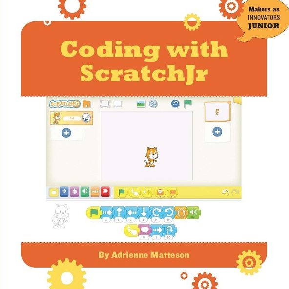 Makers As Innovators Jr.: Coding with Scratch Jr. (Hardcover)