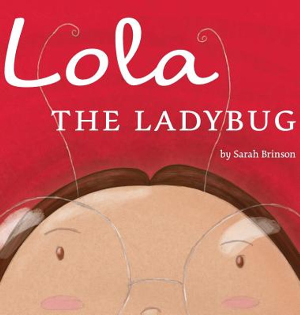 Lola The Ladybug (Hardcover)