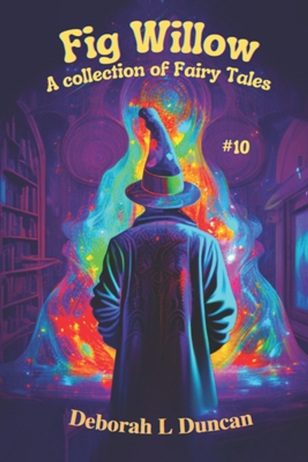 Fig Willow: a collection of Fairy Tales #10 (Paperback)