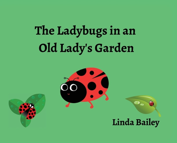 The Ladybugs in an Old Lady's Garden (Hardcover)