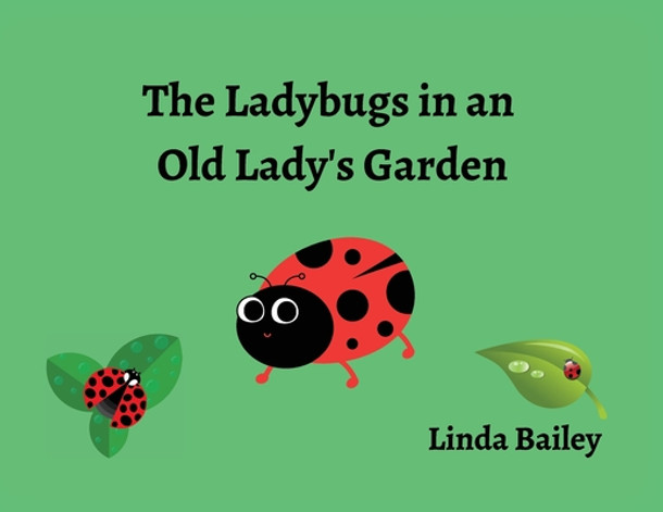 The Ladybugs in an Old Lady's Garden (Paperback)