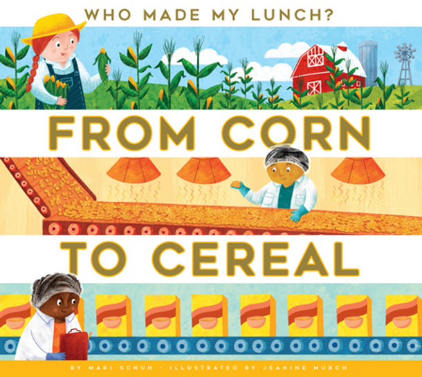 From Corn to Cereal (Library Binding)