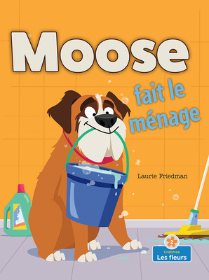 Moose Fait Le Ménage (Moose Cleans House) (Paperback)