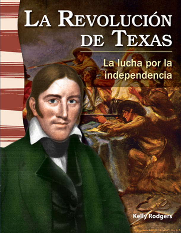 La Revolución de Texas: La Lucha Por La Independencia (Paperback)