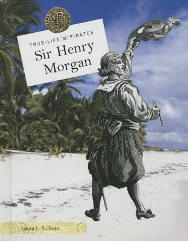Sir Henry Morgan (Library Binding)