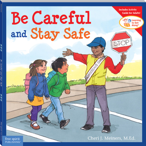 Be Careful and Stay Safe (Paperback)