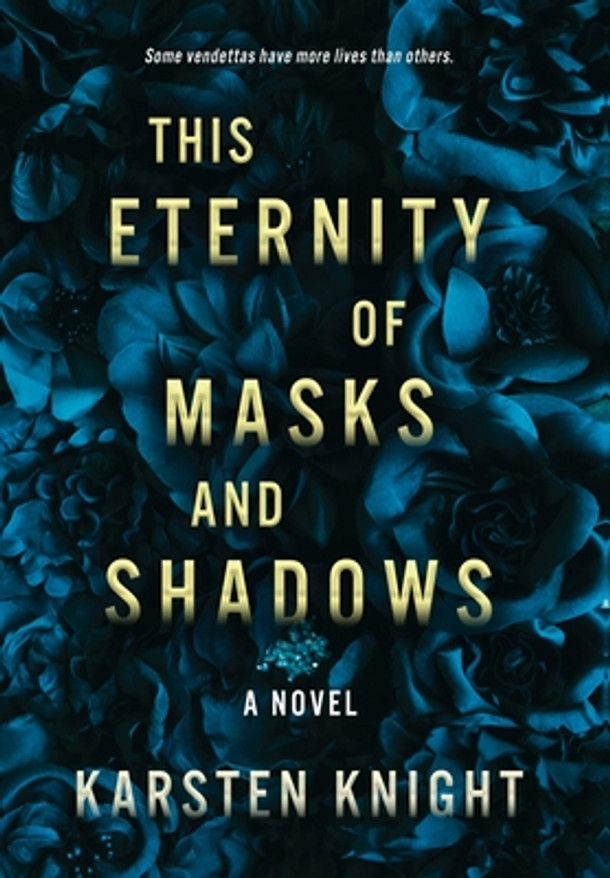 This Eternity of Masks and Shadows (Hardcover)