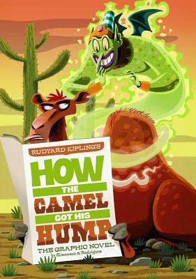 How the Camel Got His Hump: The Graphic Novel (Hardcover)