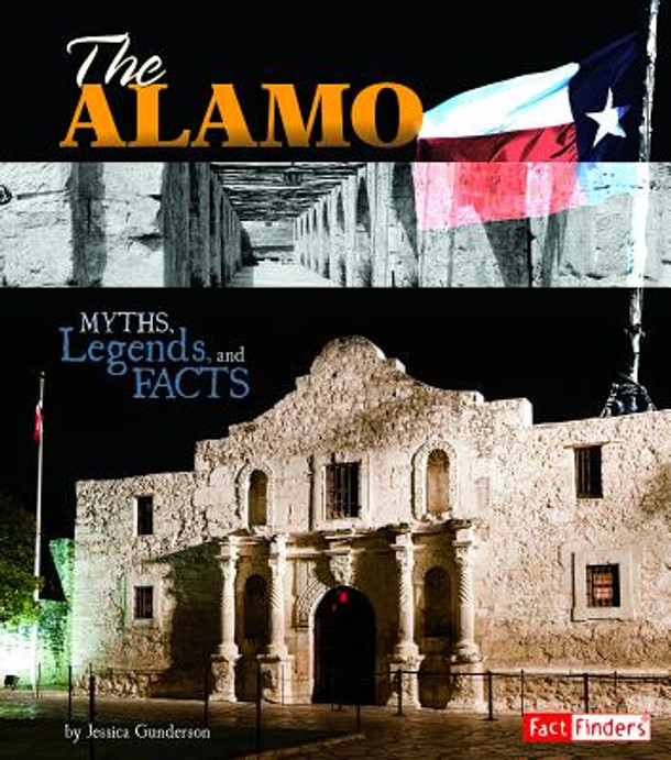 The Alamo: Myths, Legends, and Facts (Hardcover)