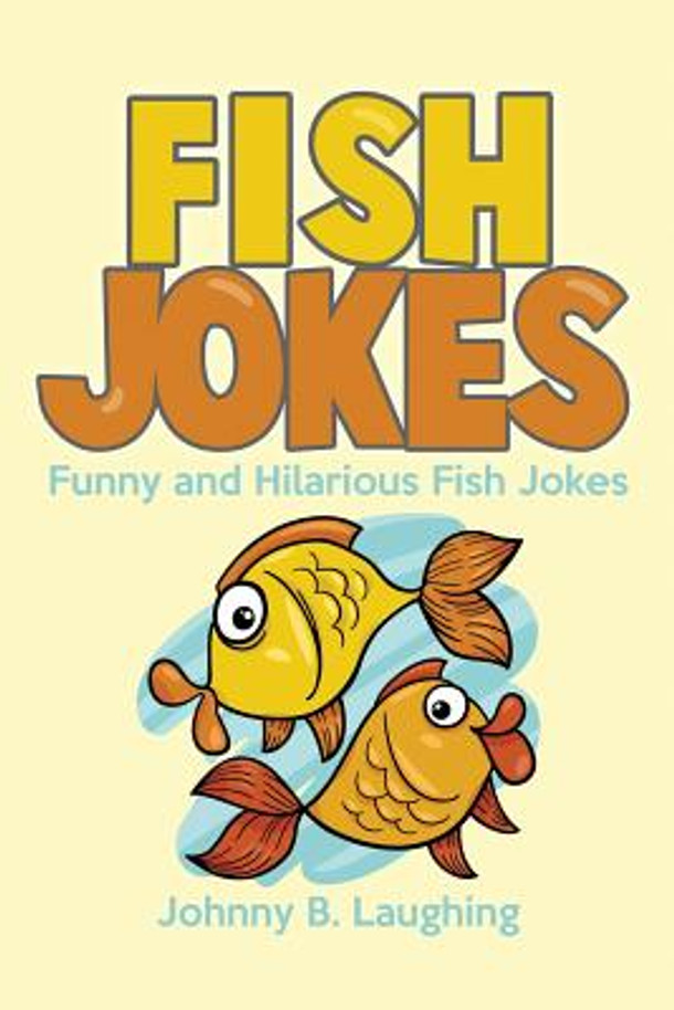 Fish Jokes: Funny and Hilarious Fish Jokes (Paperback)