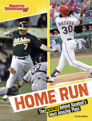 Home Run: The Science Behind Baseball's Most Amazing Plays (Paperback)