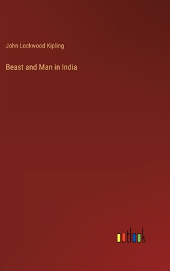 Beast and Man in India (Hardcover)