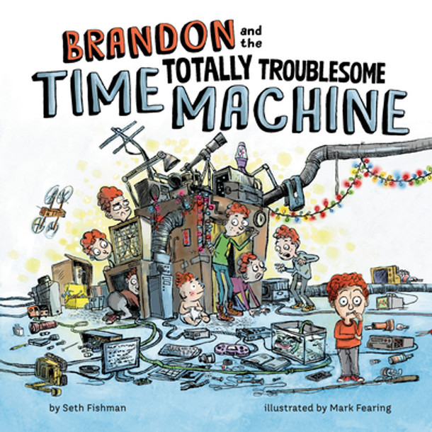 Brandon and the Totally Troublesome Time Machine (Hardcover)