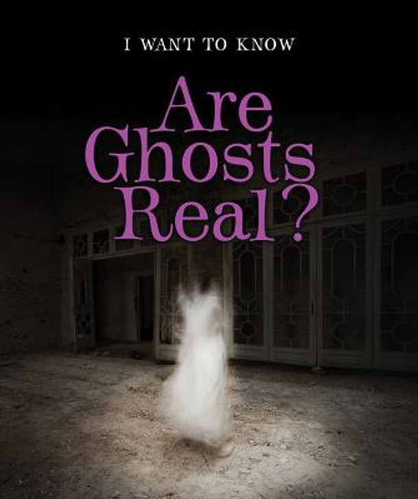 Are Ghosts Real? (Library Binding)