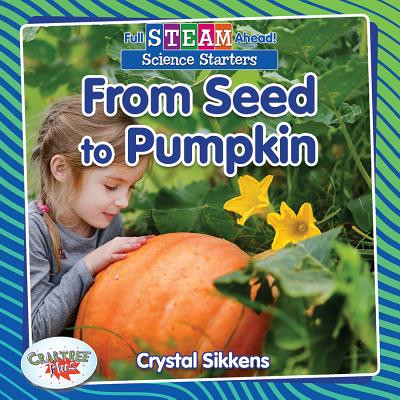 From Seed to Pumpkin (Paperback)