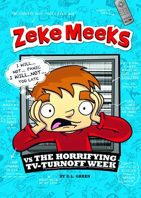 Zeke Meeks Vs the Horrifying Tv-Turnoff Week (Paperback)