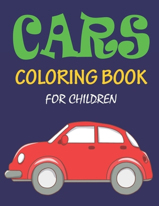 Cars Coloring Book for Children: 56 Pages car coloring book for children (Paperback)