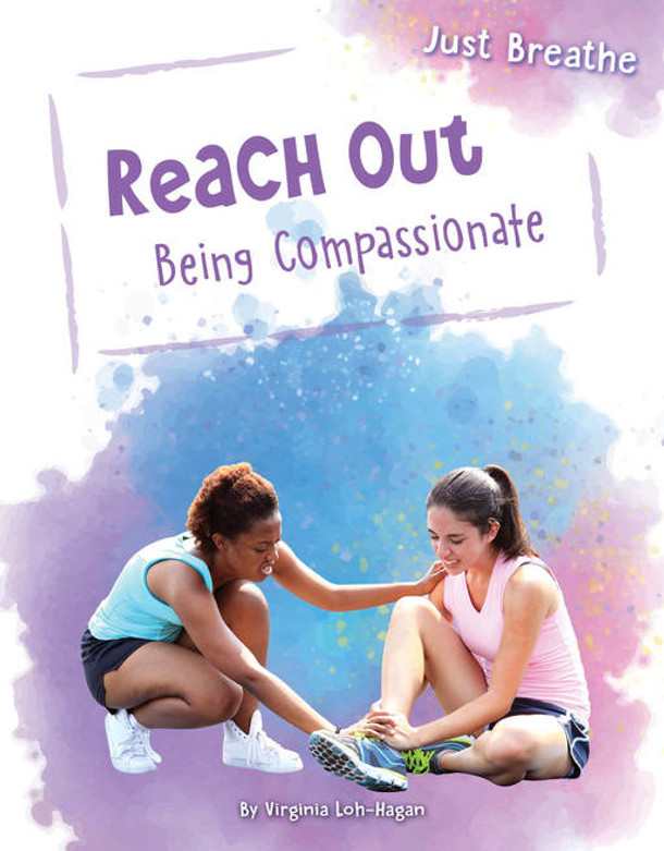 Just Breathe: Reach Out, Being Compassionate (Hardcover)