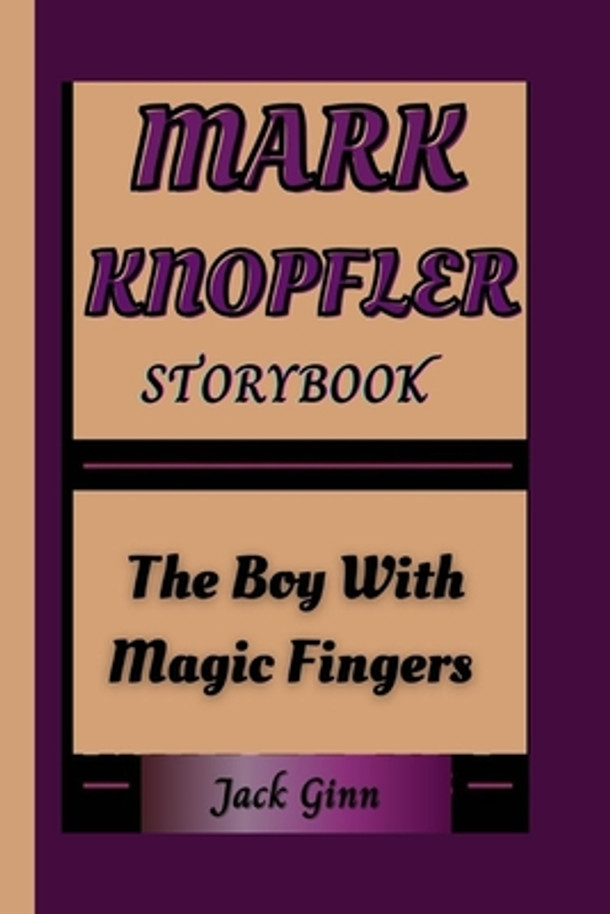 Mark Knopfler Storybook: The Boy With Magic Fingers (Paperback)