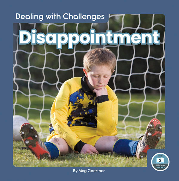 Dealing with Challenges: Disappointment (Hardcover)