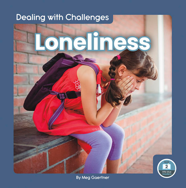 Dealing with Challenges: Loneliness (Hardcover) Dealing with Challenges: Loneliness (Hardcover)