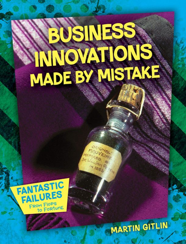 Fantastic Failures: Business Innovations Made by Mistake (Hardcover)