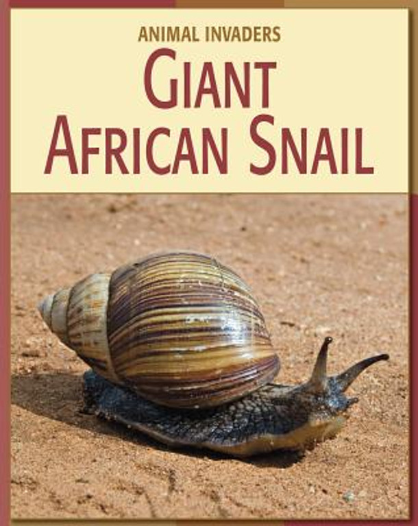 Giant African Snail (Library Binding)