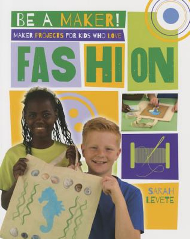 Maker Projects for Kids Who Love Fashion (Paperback)