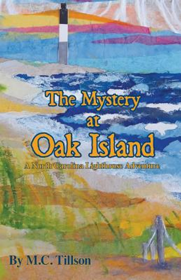The Mystery at Oak Island: A North Carolina Lighthouse Adventure (Paperback)
