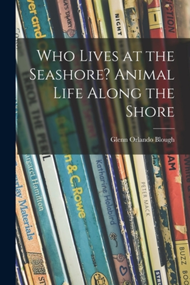 Who Lives at the Seashore? Animal Life Along the Shore (Paperback)