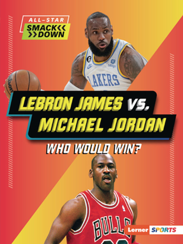 Lebron James vs. Michael Jordan: Who Would Win? (Paperback) Lebron James vs. Michael Jordan: Who Would Win? (Paperback)