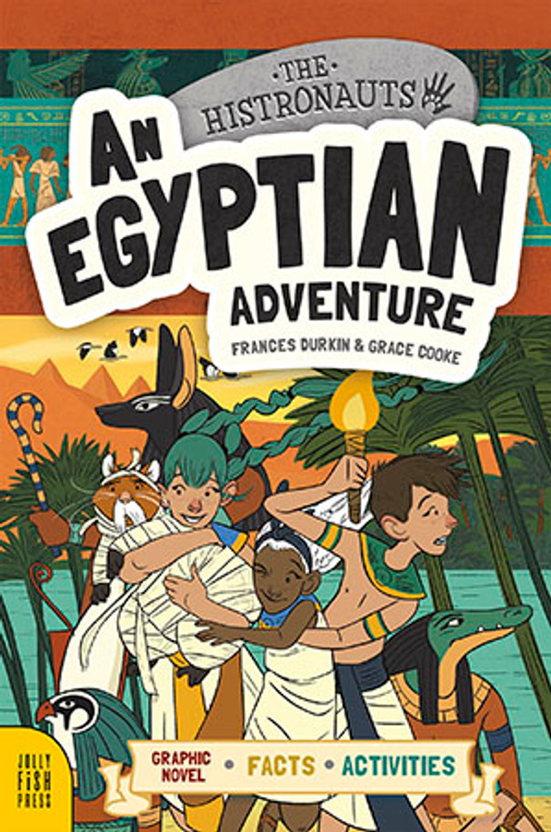 The Histronauts: An Egyptian Adventure (Hardcover)