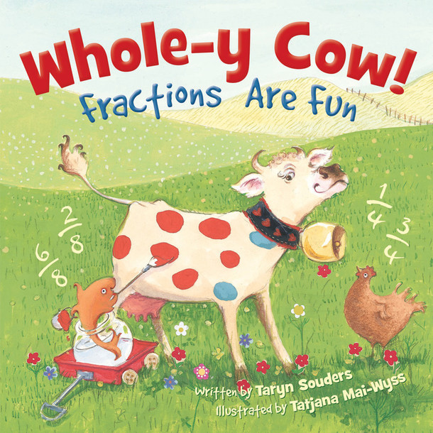 Whole-y Cow!: Fractions Are Fun (Hardcover)