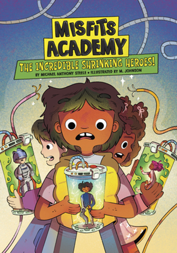 The Incredible Shrinking Heroes! (Hardcover) The Incredible Shrinking Heroes! (Hardcover)