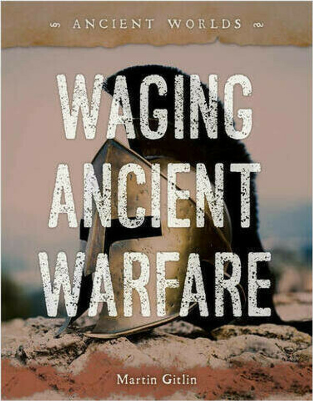 Ancient Worlds: Waging Ancient Warfare (Paperback) Ancient Worlds: Waging Ancient Warfare (Paperback)