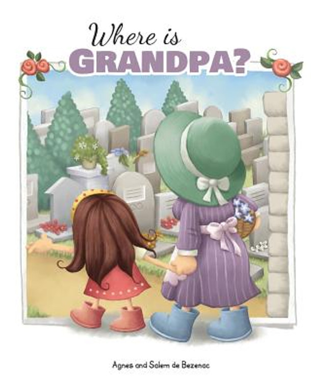 Where is Grandpa?: My Visit to the Cemetery (Paperback)