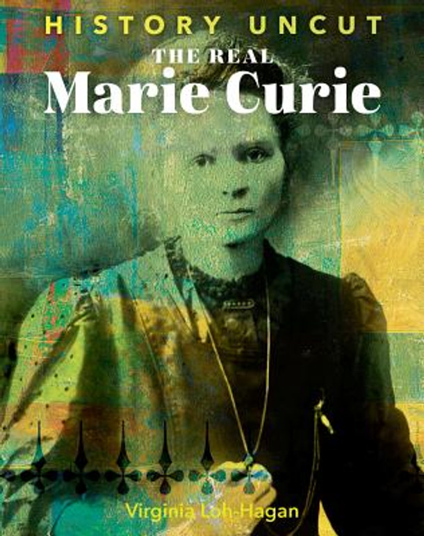 The Real Marie Curie (Paperback)
