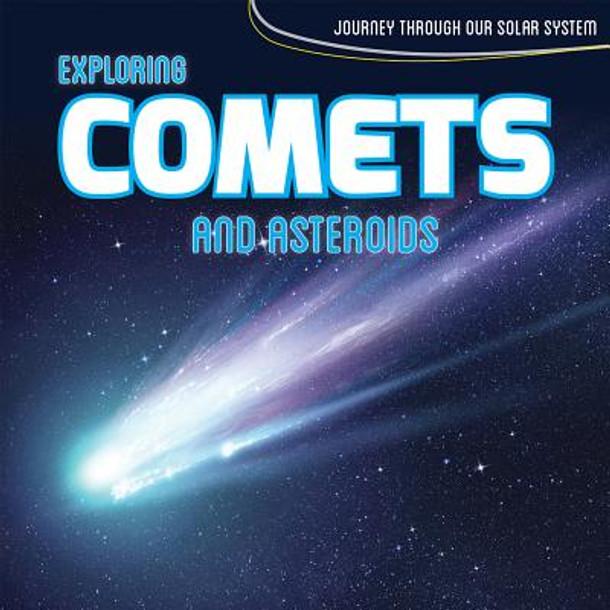 Exploring Comets and Asteroids (Library Binding)