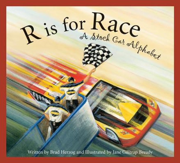 R Is for Race: A Stock Car Alphabet (Hardcover)
