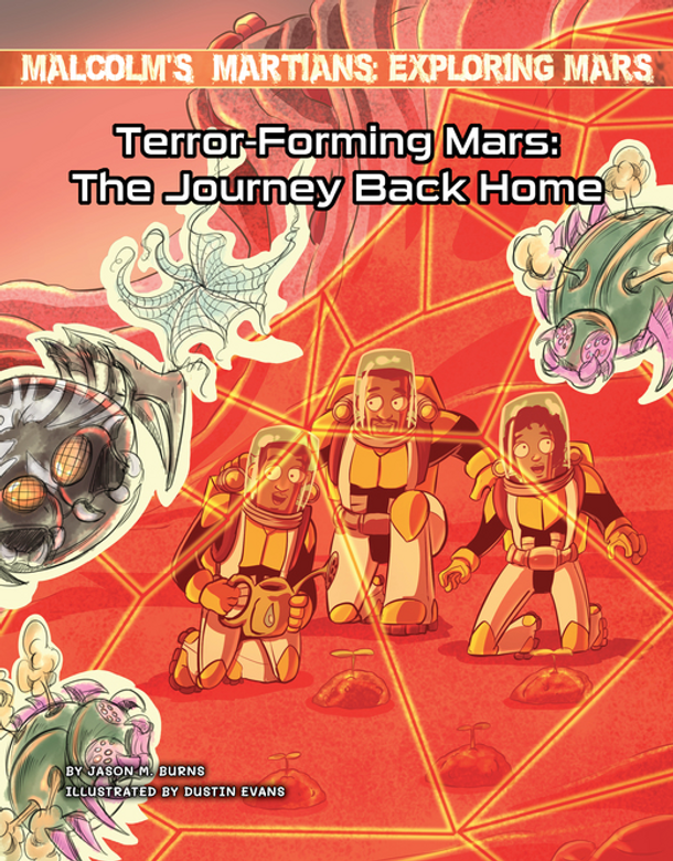 Malcom's Martians: Terror-Forming Mars - The Journey Back Home (Paperback)