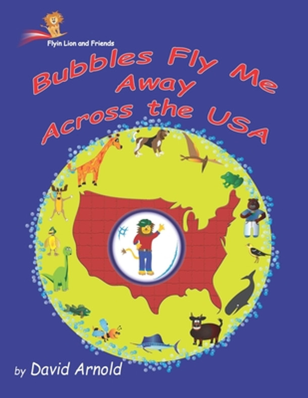 Bubbles Fly Me Away Across the USA (Paperback)